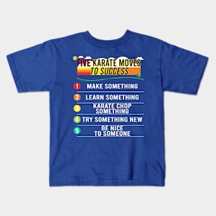 5 Karate Moves To Success Kids T-Shirt